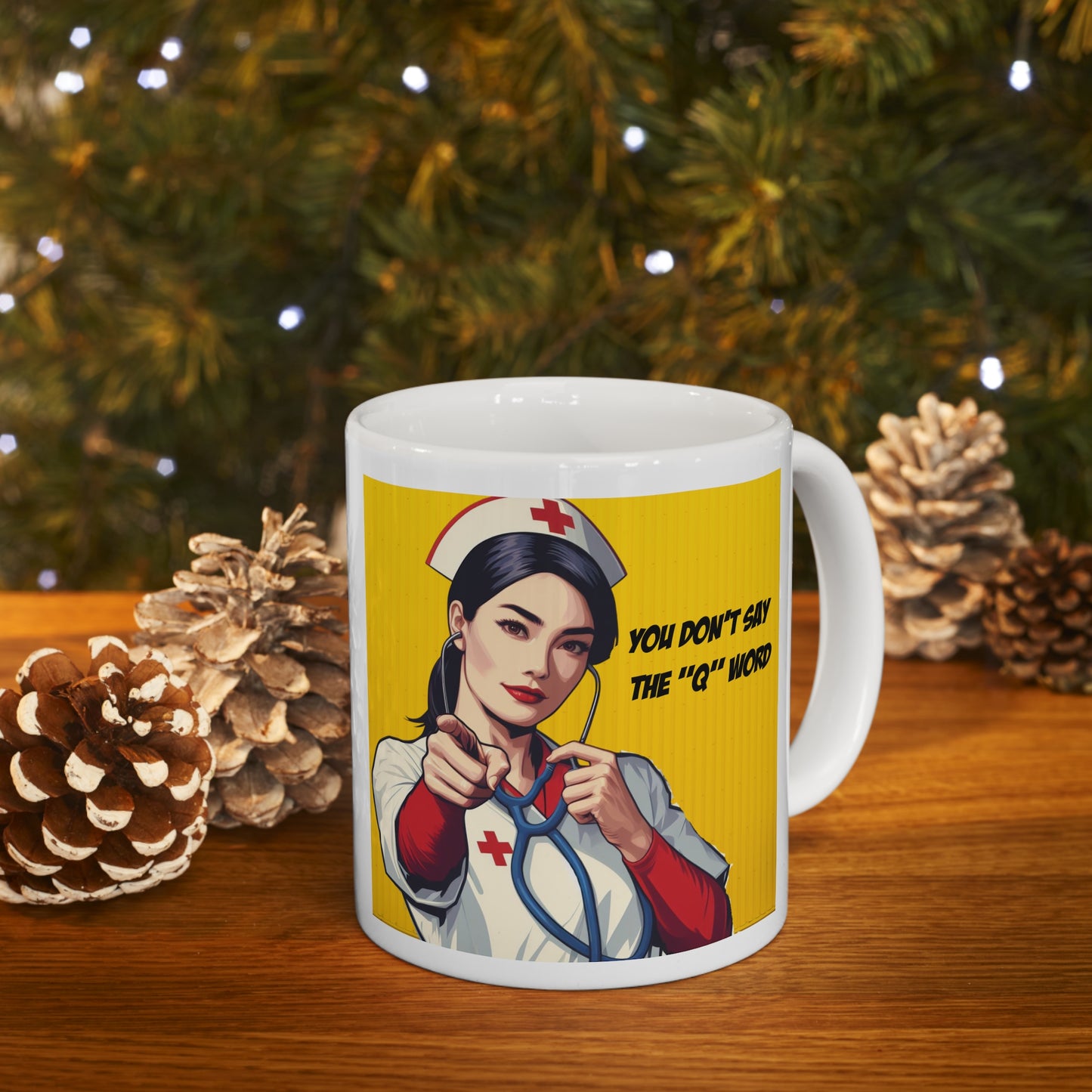 'Don't say the 'Q' word' Rn Ceramic Mug 11oz