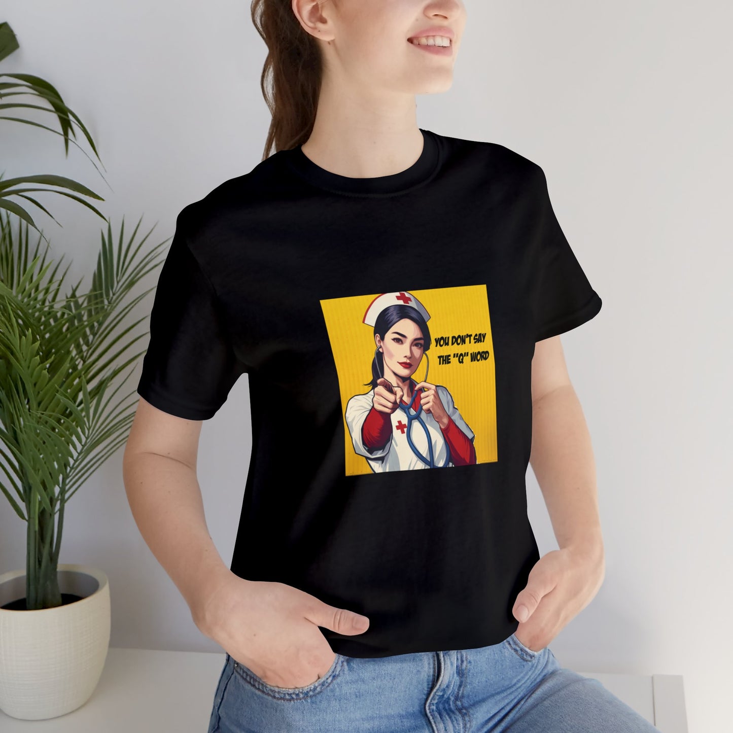 'Don't say the 'Q' word' Rn Unisex Jersey Short Sleeve Tee