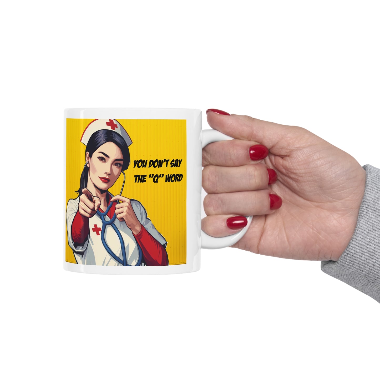 'Don't say the 'Q' word' Rn Ceramic Mug 11oz