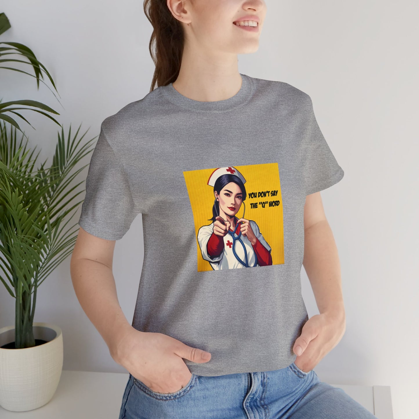 'Don't say the 'Q' word' Rn Unisex Jersey Short Sleeve Tee