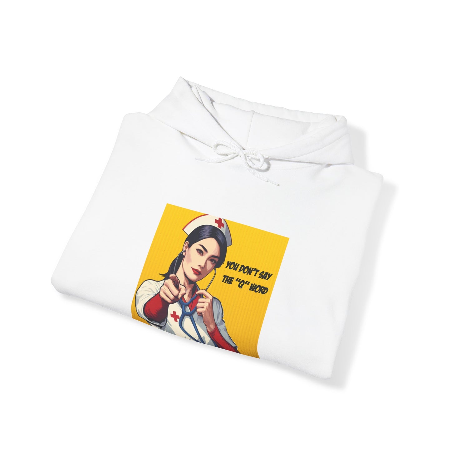 'Don't say the 'Q' word' Rn Unisex Heavy Blend™ Hooded Sweatshirt