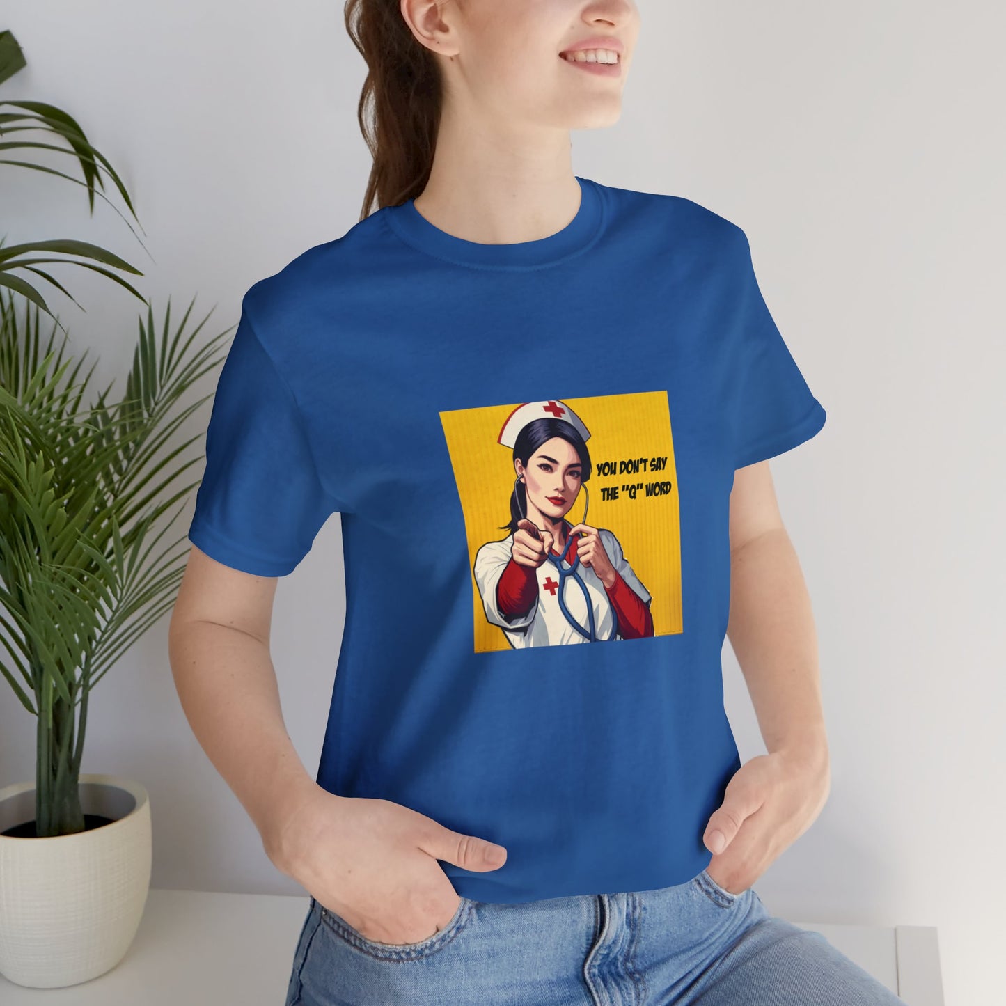 'Don't say the 'Q' word' Rn Unisex Jersey Short Sleeve Tee