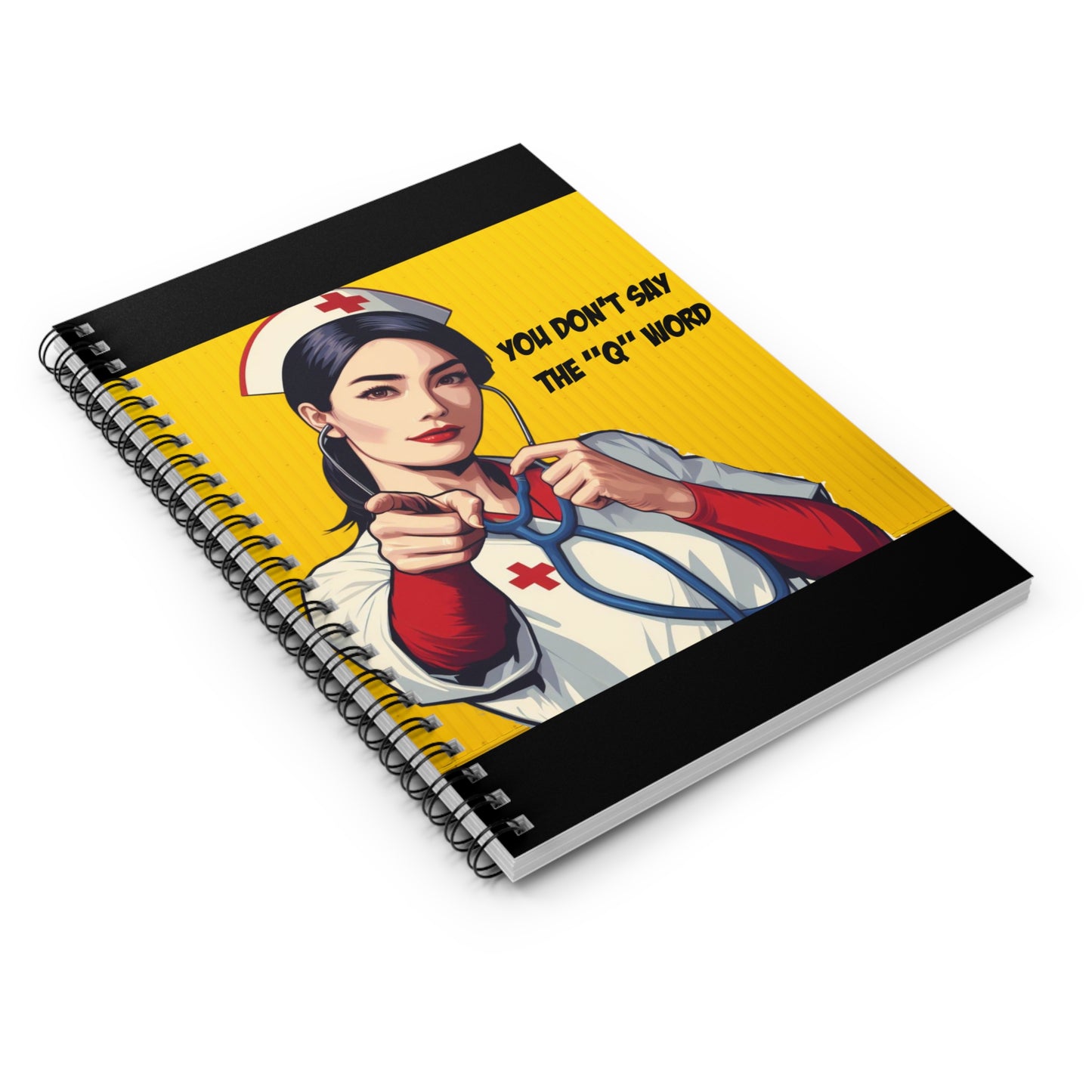 'Don't say the 'Q' word' Rn Spiral Notebook - Ruled Line