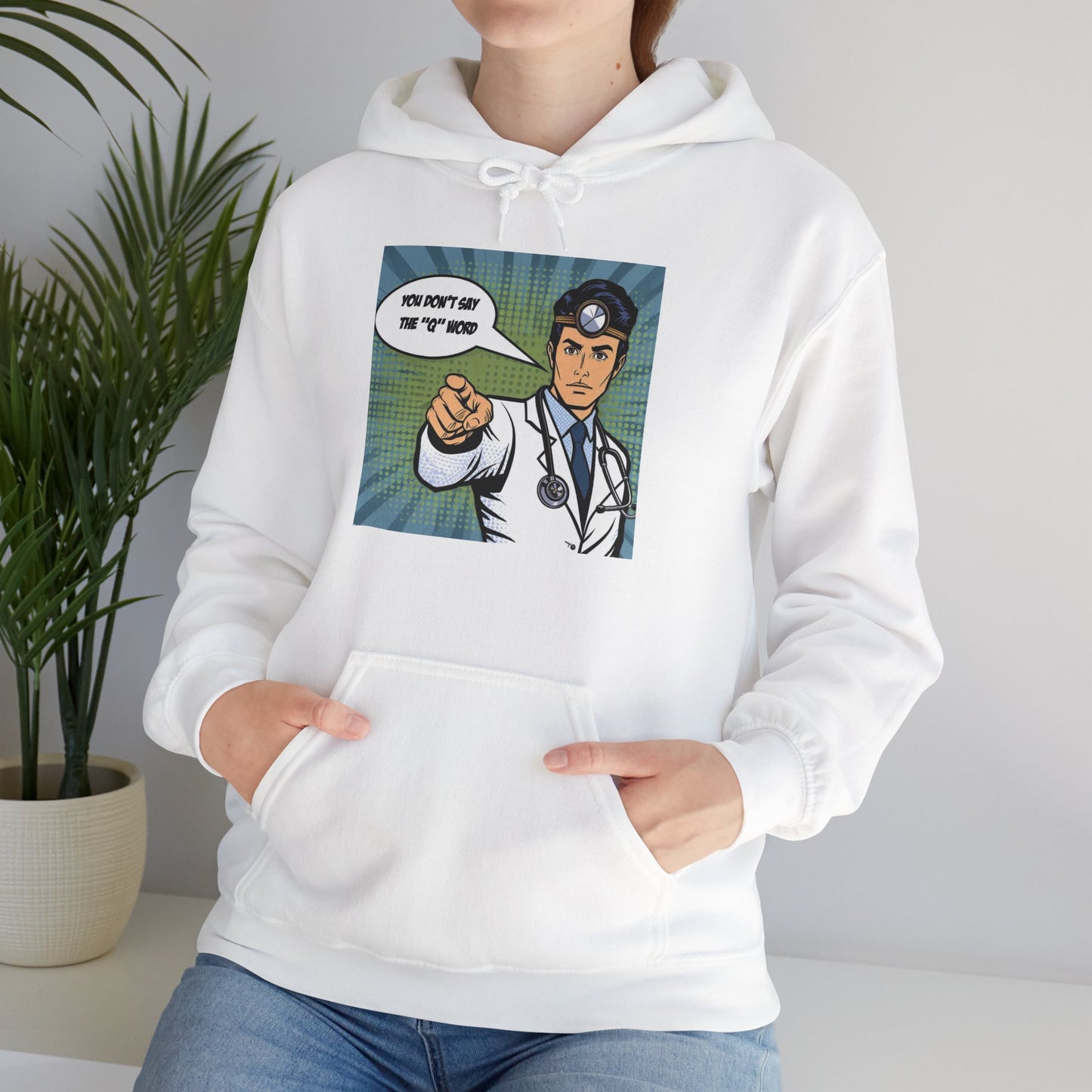 Don't say the 'Q' word MD Unisex Heavy Blend™ Hooded Sweatshirt